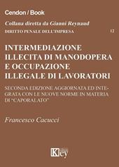 Intermediazione illecita di manodopera e occupazione illegale di lavoratori stranieri