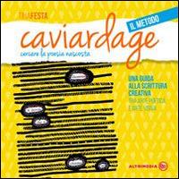 Caviardage. Cercare la poesia nascosta - Tina Festa - Libro Altrimedia 2015 | Libraccio.it
