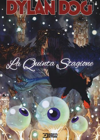 Dylan Dog. La quinta stagione - Tiziano Sclavi, Luigi Piccatto - Libro Sergio Bonelli Editore 2015 | Libraccio.it