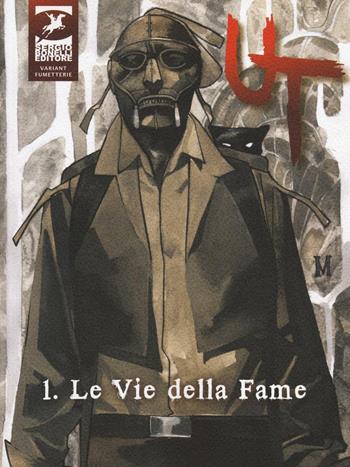 Ut. Ediz. variant. Vol. 1: Le vie della fame - Paola Barbato, Corrado Roi - Libro Sergio Bonelli Editore 2016 | Libraccio.it