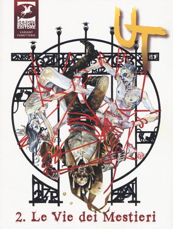 Ut. Ediz. variant. Vol. 2: Le vie dei mestieri - Paola Barbato, Corrado Roi - Libro Sergio Bonelli Editore 2016 | Libraccio.it