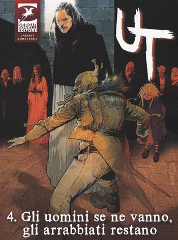 Gli uomini se ne vanno, gli arrabbiati restano. Ut. Ediz. variant. Vol. 4 - Paola Barbato, Corrado Roi - Libro Sergio Bonelli Editore 2016 | Libraccio.it