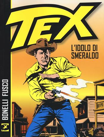 Tex. L'idolo di smeraldo - Gianluigi Bonelli, Fernando Fusco - Libro Sergio Bonelli Editore 2016 | Libraccio.it