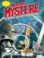 Martin Mystère. Le nuove avventure a colori. Vol. 1: Ritorno all'impossibile