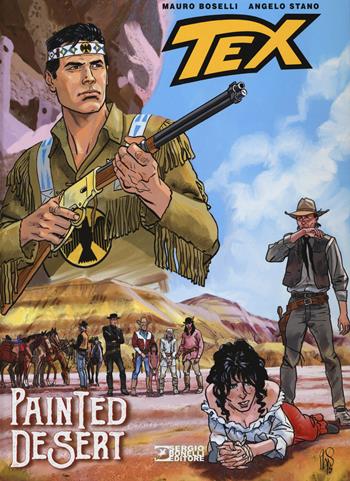 Tex. Painted desert - Mauro Boselli, Angelo Stano - Libro Sergio Bonelli Editore 2017 | Libraccio.it
