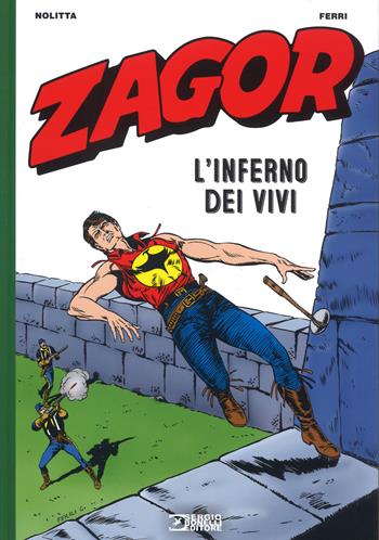 Zagor. L'inferno dei vivi - Guido Nolitta, Gallieno Ferri - Libro Sergio Bonelli Editore 2018 | Libraccio.it