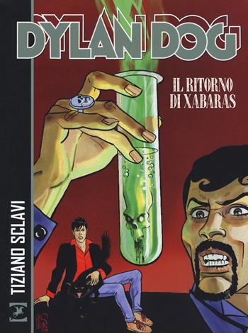 Dylan Dog. Il ritorno di Xabaras - Tiziano Sclavi - Libro Sergio Bonelli Editore 2018 | Libraccio.it
