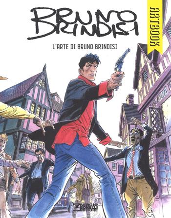 L'arte di Bruno Brindisi. Ediz. illustrata  - Libro Sergio Bonelli Editore 2018 | Libraccio.it