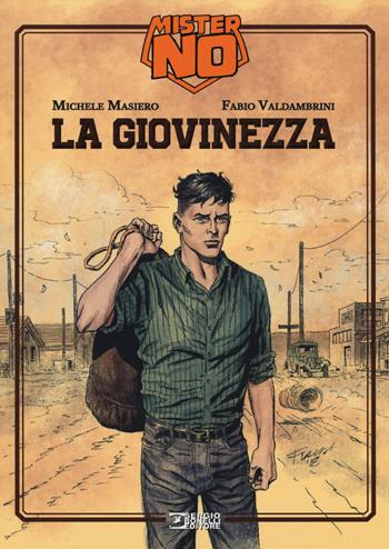 Mister No. La giovinezza - Guido Nolitta - Libro Sergio Bonelli Editore 2018 | Libraccio.it