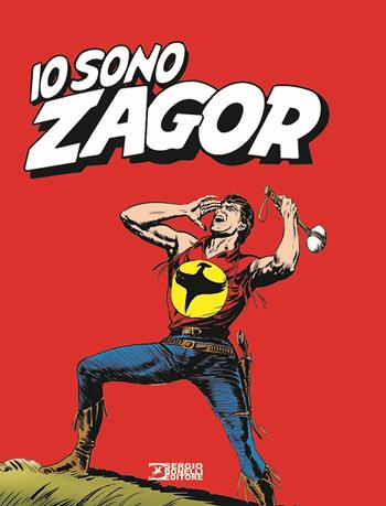 Io sono Zagor  - Libro Sergio Bonelli Editore 2018 | Libraccio.it