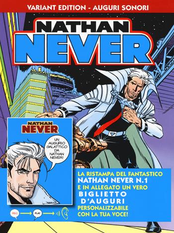 Nathan Never. Agente speciale Alfa. Ediz. variant auguri sonori. Con gadget. Vol. 1 - Antonio Serra, Claudio Castellini - Libro Sergio Bonelli Editore 2018 | Libraccio.it