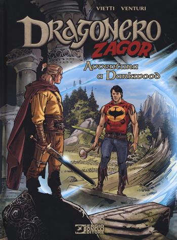 Avventura a Darkwood. Dragonero, Zagor - Stefano Vietti, Walter Venturi - Libro Sergio Bonelli Editore 2019 | Libraccio.it