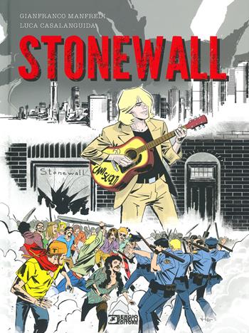 Stonewall. Cani sciolti - Giancarlo Manfredi, Luca Casalanguida - Libro Sergio Bonelli Editore 2019 | Libraccio.it
