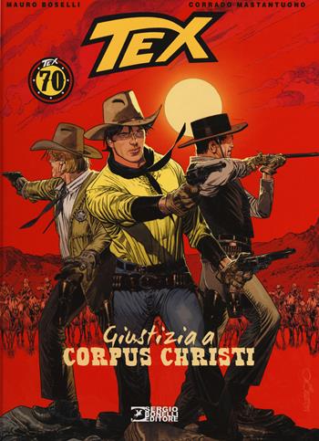Tex. Giustizia a Corpus Christi - Mauro Boselli - Libro Sergio Bonelli Editore 2019 | Libraccio.it