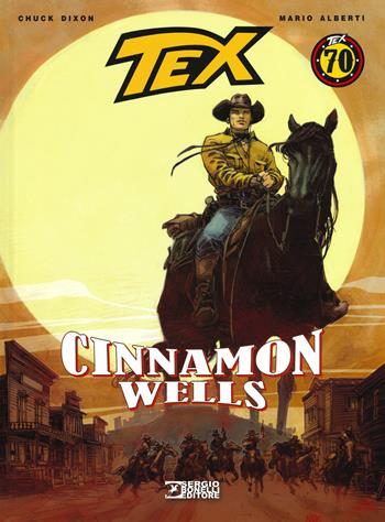 Tex. Cinnamon wells - Chuck Dixon, Mario Alberti - Libro Sergio Bonelli Editore 2019 | Libraccio.it