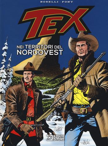 Tex. Nei territori del Nordovest - Mauro Boselli, Alfonso Font - Libro Sergio Bonelli Editore 2019 | Libraccio.it