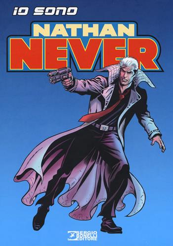 Io sono Nathan Never - Davide Rigamonti - Libro Sergio Bonelli Editore 2019 | Libraccio.it