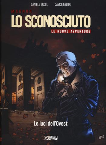 Le luci dell'Ovest. Lo Sconosciuto. Le nuove avventure - Daniele Brolli, Davide Fabbri - Libro Sergio Bonelli Editore 2019, Audace | Libraccio.it