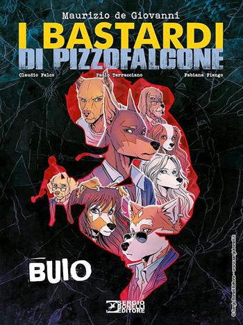 Buio. I Bastardi di Pizzofalcone - Maurizio de Giovanni, Claudio Falco, Paolo Terracciano - Libro Sergio Bonelli Editore 2020 | Libraccio.it