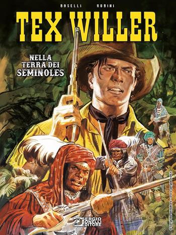 Nella terra dei Seminoles. Tex Willer - Mauro Boselli, Rubini - Libro Sergio Bonelli Editore 2021 | Libraccio.it