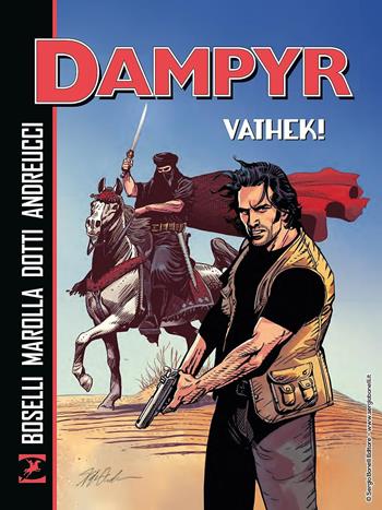 Vathek! Dampyr - Mauro Boselli, Samuel Marolla - Libro Sergio Bonelli Editore 2021 | Libraccio.it