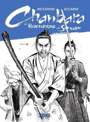 La redenzione del samurai. Chanbara - Roberto Recchioni, Andrea Accardi - Libro Sergio Bonelli Editore 2021 | Libraccio.it