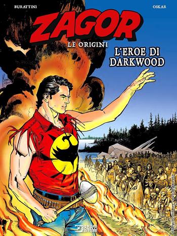 L'eroe di Darkwood. Zagor. Le origini - Moreno Burattini, Oskar - Libro Sergio Bonelli Editore 2021 | Libraccio.it