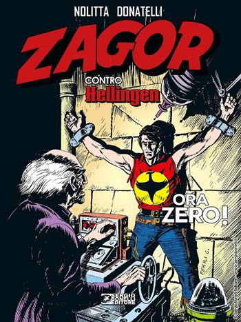 Zagor contro Hellingen. Ora zero! - Guido Nolitta - Libro Sergio Bonelli Editore 2021 | Libraccio.it