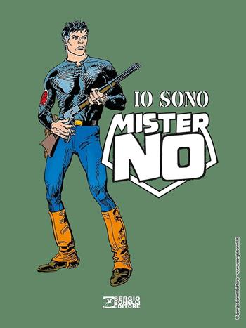 Io sono Mister No  - Libro Sergio Bonelli Editore 2021 | Libraccio.it