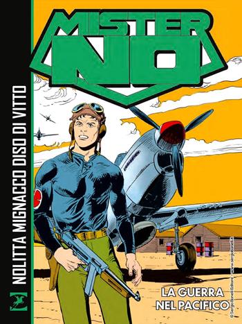 Mister No. La guerra nel Pacifico - Guido Nolitta, Luigi Mignacco - Libro Sergio Bonelli Editore 2021 | Libraccio.it