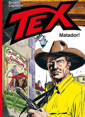 Tex. Matador! - Mauro Boselli, Aldo Capitanio - Libro Sergio Bonelli Editore 2021 | Libraccio.it