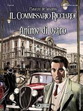 Anime di vetro. Il commissario Ricciardi