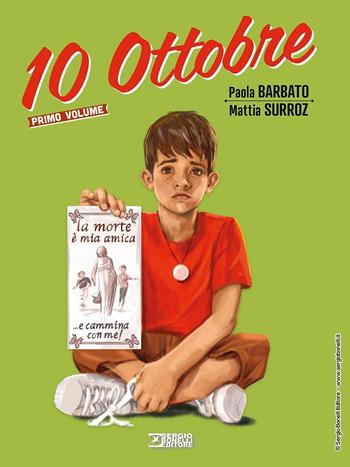 10 ottobre. Vol. 1 - Paola Barbato, Mattia Surroz - Libro Sergio Bonelli Editore 2021 | Libraccio.it