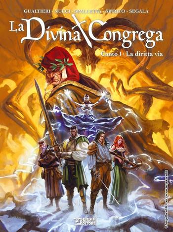 La divina congrega. Canto I: La dritta via - Marco Nucci, Giulio Antonio Gualtieri, Giorgio Spalletta - Libro Sergio Bonelli Editore 2021 | Libraccio.it