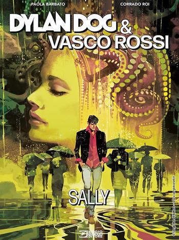 Dylan Dog & Vasco Rossi. Sally - Corrado Roi, Paola Barbato - Libro Sergio Bonelli Editore 2021 | Libraccio.it