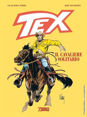 Tex. Il cavaliere solitario - Claudio Nizzi, Joe Kubert - Libro Sergio Bonelli Editore 2021 | Libraccio.it