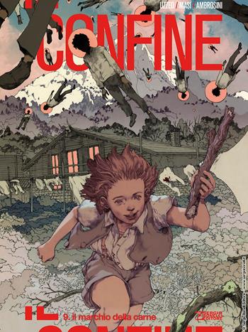 Il confine. Vol. 9: Il marchio della carne - Uzzeo Mauro, Giovanni Masi - Libro Sergio Bonelli Editore 2022 | Libraccio.it
