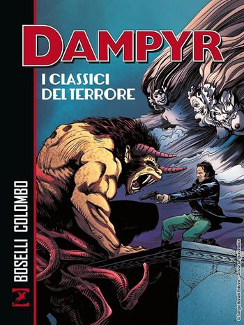 Dampyr. I classici del terrore - Mauro Boselli, Maurizio Colombo - Libro Sergio Bonelli Editore 2022 | Libraccio.it