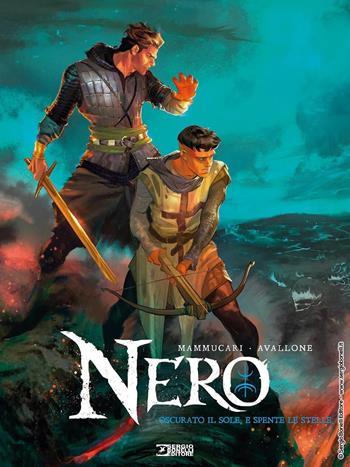 Nero. Vol. 2: Oscurato il sole, e spente le stelle - Emiliano Mammucari, Matteo Mammucari, Giovanni Masi - Libro Sergio Bonelli Editore 2022 | Libraccio.it