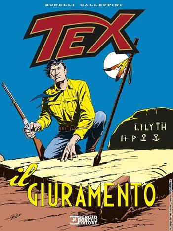 Tex. Il giuramento - Gianluigi Bonelli - Libro Sergio Bonelli Editore 2022 | Libraccio.it