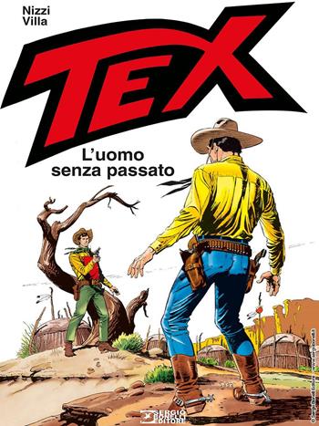 Tex. L'uomo senza passato - Claudio Nizzi, Claudio Villa - Libro Sergio Bonelli Editore 2022 | Libraccio.it