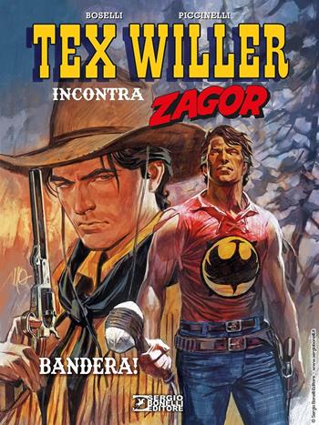 Bandera! Tex Willer incontra Zagor - Mauro Boselli, Piccinelli - Libro Sergio Bonelli Editore 2022 | Libraccio.it