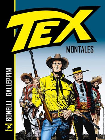 Tex. Montales. Nuova ediz. - Gianluigi Bonelli, Aurelio Galeppini - Libro Sergio Bonelli Editore 2022 | Libraccio.it