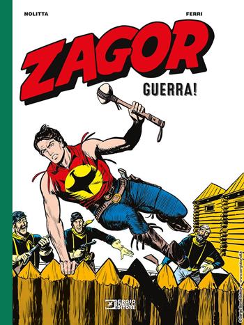 Zagor. Guerra! - Guido Nolitta, Gallieno Ferri - Libro Sergio Bonelli Editore 2022 | Libraccio.it