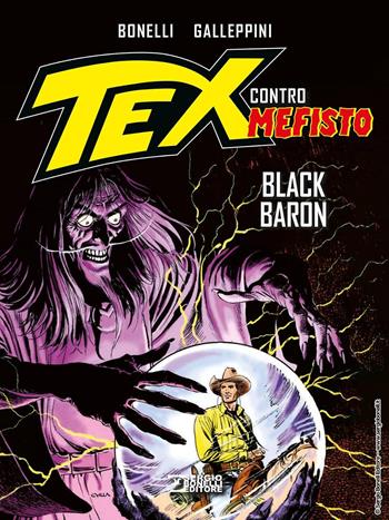 Black Baron. Tex contro Mefisto - Gianluigi Bonelli - Libro Sergio Bonelli Editore 2022 | Libraccio.it