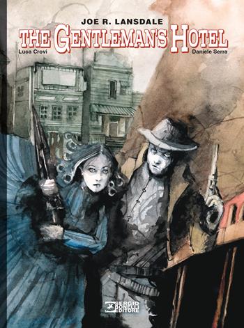 The gentleman's hotel. Ediz. variant - Joe R. Lansdale, Luca Crovi - Libro Sergio Bonelli Editore 2022 | Libraccio.it