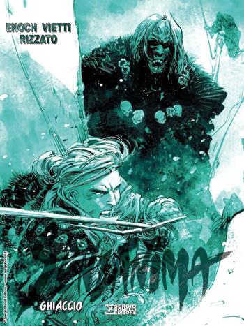 Ghiaccio. Senzanima - Stefano Vietti, Luca Enoch - Libro Sergio Bonelli Editore 2022 | Libraccio.it