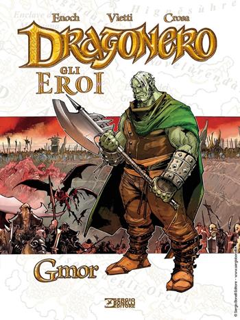 Gmor. Dragonero. Gli eroi - Luca Enoch, Crosa - Libro Sergio Bonelli Editore 2022 | Libraccio.it