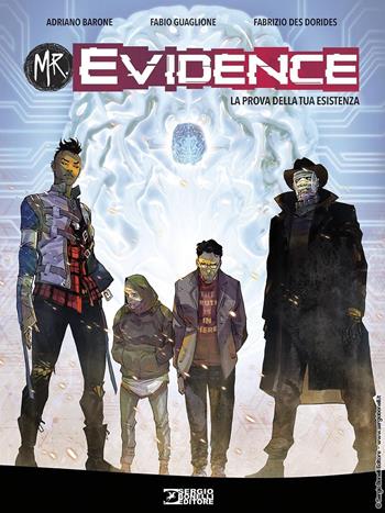 Mr. Evidence. Vol. 1: La prova della tua esistenza - Adriano Barone, Fabio Guaglione - Libro Sergio Bonelli Editore 2022 | Libraccio.it