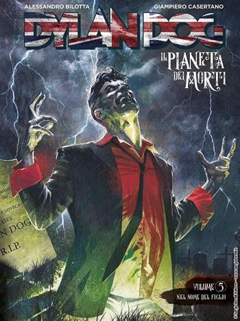 Dylan Dog. Il pianeta dei morti. Vol. 5: Nel nome del figlio - Alessandro Bilotta - Libro Sergio Bonelli Editore 2023 | Libraccio.it